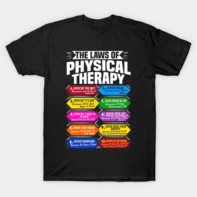 The Laws Of Physical Therapy Awesome Therapist Gift T-Shirt by finchandrewf